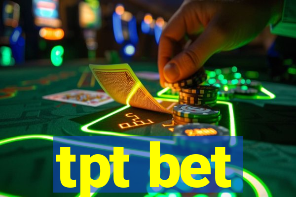 tpt bet